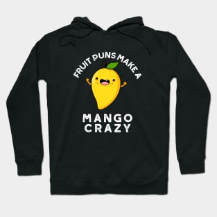 Fruit Puns Make A Mango Crazy Cute Food Pun Hoodie